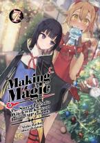 MAKING MAGIC: THE SWEET LIFE OF A WITCH WHO KNOWS AN INFINITE MP LOOPHOLE: VOLUME 7 (LIGHT NOVEL) TPB