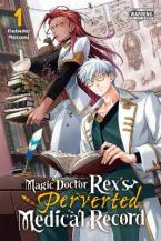 MAGIC DOCTOR REX’S PERVERTED MEDICAL RECORD, VOL. 1 TPB