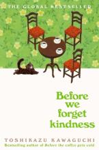 BEFORE THE COFFEE GETS COLD 5: BEFORE WE FORGET KINDNESS Paperback