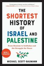 The Shortest History of Israel and Palestine : From Zionism to Intifadas and the Struggle for Peace Paperback