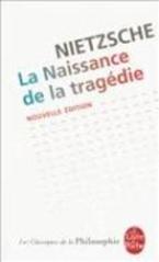 La Naissance de la tragédie - Nouvelle édition