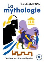 LA MYTHOLOGIE: SES DIEUX , SES HEROS SES LEGENDES POCHE